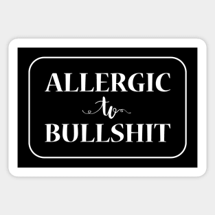 Allergic To Bullshit, White Sticker